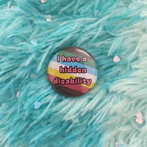 I Have A Hidden Disability Badges - Invisible Disabilities Pin Pride Flag