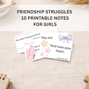 May include: Printable notes for girls with the text "Friendship Struggles". The notes are 2" x 3.5" and feature watercolor illustrations of a butterfly, stars, and a bow. The notes include inspirational quotes.