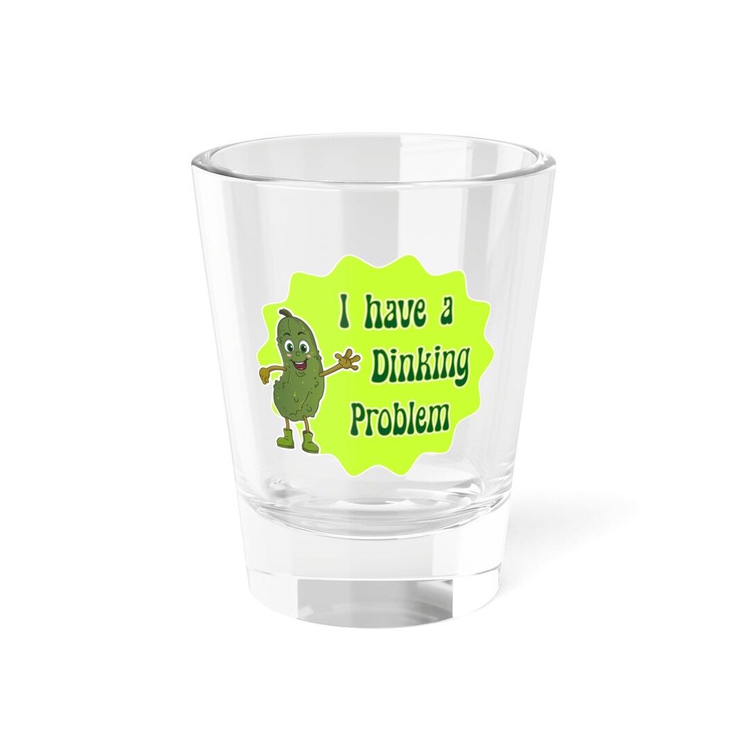 PICKLEBALL SHOT GLASS Cool Shot Glass Ware I Have a Etsy