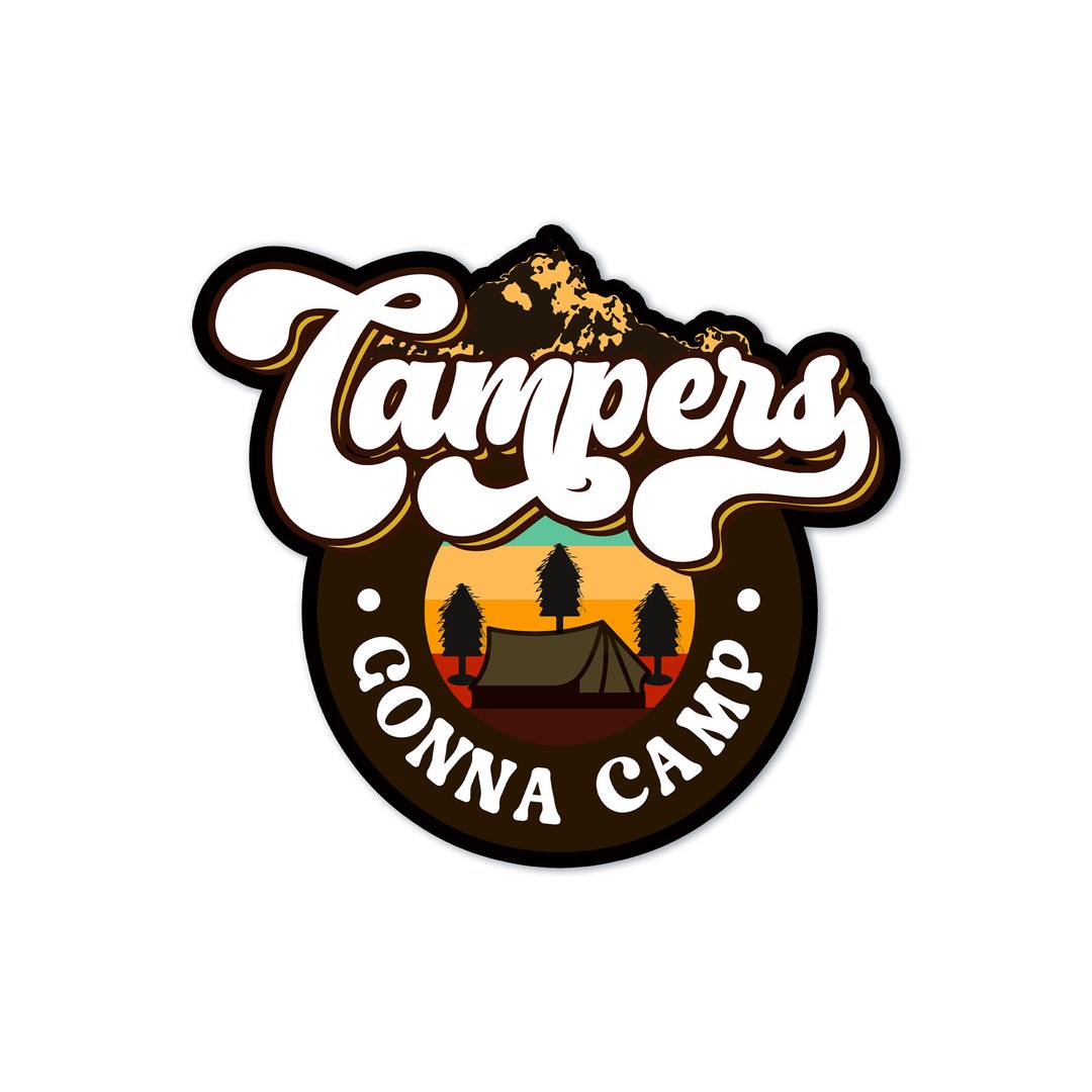 Campers Gonna Camp // Waterproof Vinyl Sticker 10cm - Summer, Laptop ...