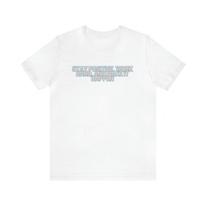 Jersey Kurzarm T-Shirt Stay Positive & Work Hard