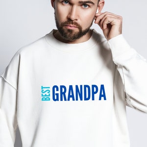 Best Grandpa sweatshirt,Grandpa,Fathers Day Gift,New Grandpa Shirt,Funny Shirt Men,Gift for Grandpa, Grandfather shirt, Grandad, Dad, Father