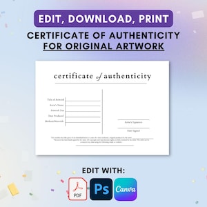 Op de afbeelding: Een witte sjabloon voor een certificaat van echtheid met zwarte tekst. De bovenste banner luidt "EDIT, DOWNLOAD, PRINT CERTIFICATE OF AUTHENTICITY FOR ORIGINAL ARTWORK." De onderste banner luidt "EDIT WITH:" en toont PDF-, Photoshop- en Canva-pictogrammen.
