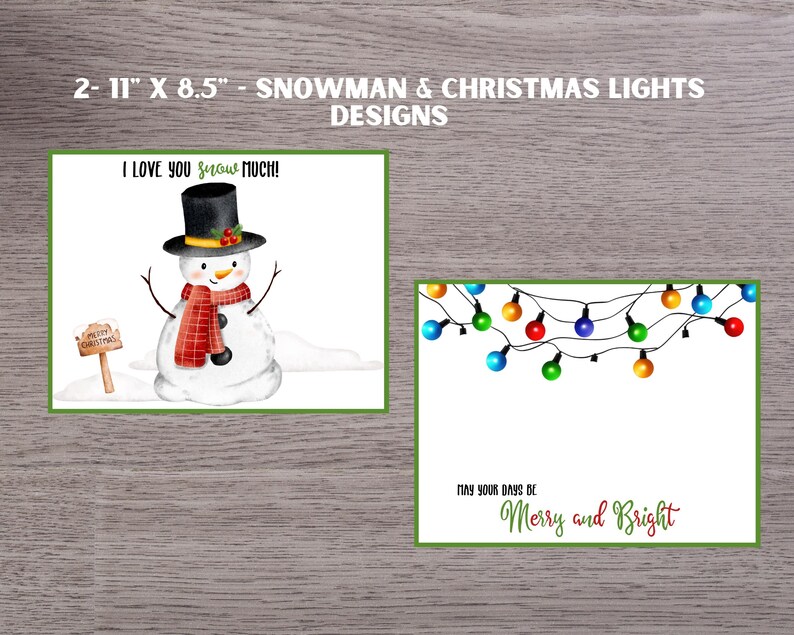 May include: Two 11 x 8.5 inch printable Christmas card designs. The first card features a snowman with a red and black plaid scarf and a sign that says "Merry Christmas". The second card features a string of colorful Christmas lights with the text "May your days be Merry and Bright".