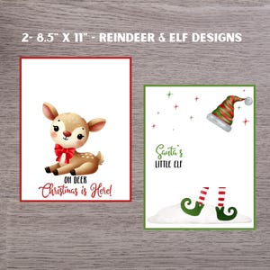 May include: Two printable 8.5 by 11 inch Christmas card designs. One features a cartoon reindeer with a red bow and the text "Oh Deer Christmas is Here!" The other features a cartoon elf with a green hat and the text "Santa's Little Elf".