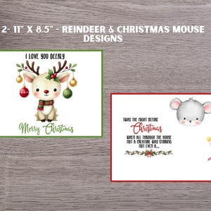 May include: Two printable Christmas card designs. The first features a cartoon reindeer with the text "I love you deerly" and "Merry Christmas". The second features a cartoon mouse with the text "Twas the night before Christmas" and a verse about a creature not stirring.