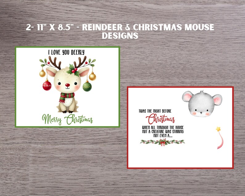 May include: Two printable Christmas card designs. The first features a cartoon reindeer with the text "I love you deerly" and "Merry Christmas". The second features a cartoon mouse with the text "Twas the night before Christmas" and a verse about a creature not stirring.