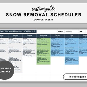 May include: A customizable snow removal schedule template for Google Sheets. The design features a weekly schedule with dates, times, and crew assignments. The text includes "Snow Removal Scheduler" and "Includes guide."