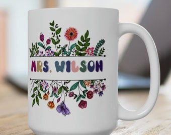 Personalized Wildflower Teacher Mug, Custom Teacher Gift,Kindergarten Teacher Gift,New Teacher,Teacher Appreciation Gift,Teacher Coffee Cup