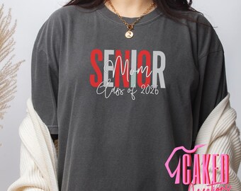 Senior Mom Class of 2026 Shirt or Sweatshirt | High School Graduation Parent Tee | Class of 2026 Senior Parent Outfit