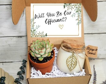 Will You Be Our Officiant?- Officiant Proposal Box & Card- Succulent Gift- Candle Gift