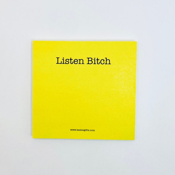 Bestie Bagz™ Sassy Sticky Notes - Listen B!tch