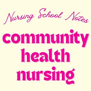 Nursing School: Community Health Study Guide