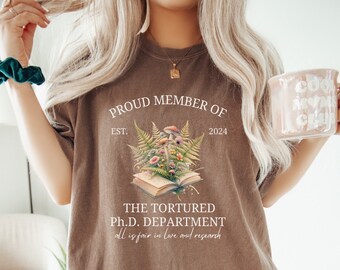 In My Phd Era, Tortured PhD Department Shirt, Phd Graduation Gift, Doctor Grad Tee, New Doctor Gift, Phd Student Gift, Custom Gift