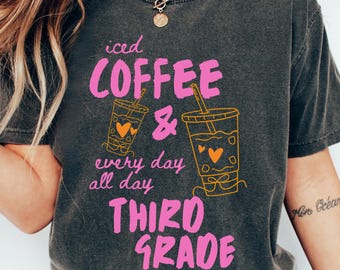 Third Grade Iced Coffee Teacher Shirt, 3rd Grade Teacher Team Tee, Paraprofessional Ed T-shirt Gift, Comfort Colors Early Education Para