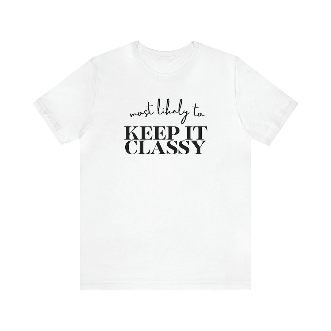 Bachelorette Shirt Classy - Etsy