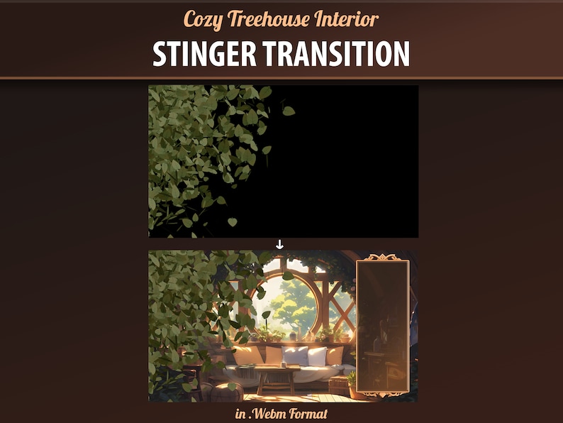 May include: A stinger transition animation for video editing. The animation features green leaves falling from the top of the screen, revealing a cozy treehouse interior with a large window and a couch. The text "STINGER TRANSITION" is displayed in a brown banner at the top of the image. The text "in .Webm format" is displayed at the bottom of the image.