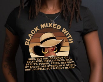 Black Mixed With Shirt, Melanin Shirts, Black Girls Rock, Black Lives Matter, Black People,Black is Beautiful, Black owned Shirts, Gift
