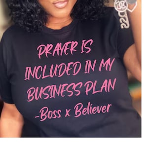 Prayer Is Included in my Business Plan, Boss, Believer, Christian T-Shirt, Faith