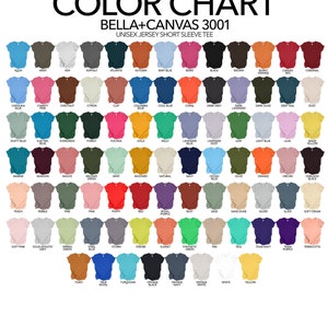May include: Color chart for Bella + Canvas 3001 unisex jersey short sleeve t-shirts. The chart shows 72 different color options for the t-shirts.