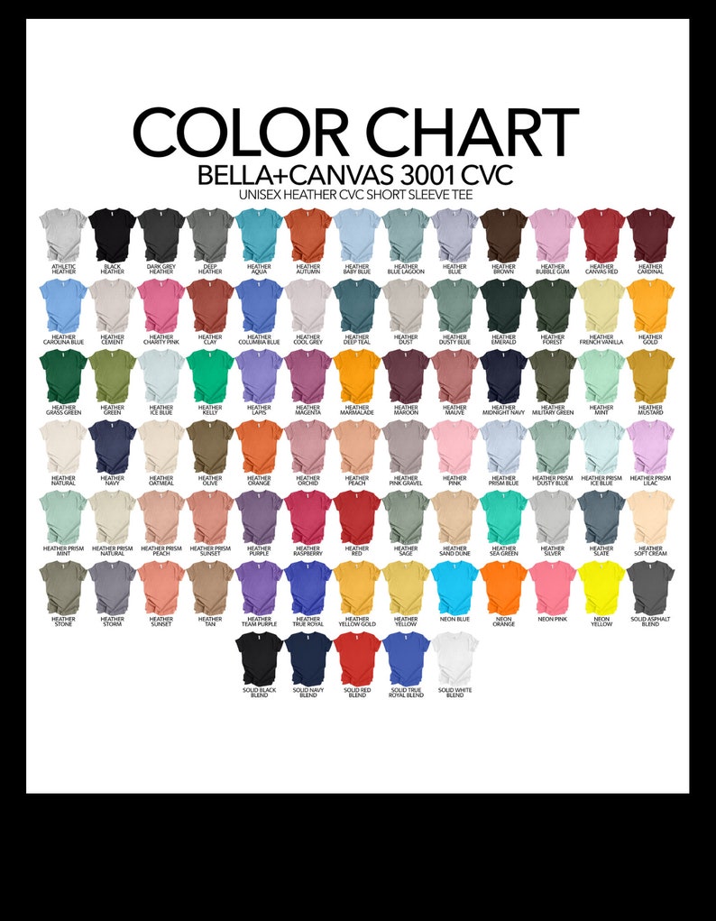 May include: Color chart for Bella + Canvas 3001 CVC unisex heather CVC short sleeve tee. The chart shows 60 different color options for the t-shirt, including heather colors, solid colors, and neon colors.