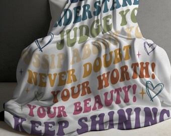 Let Them Misunderstand You, Judge You, Gossip About You, Never Doubt Your Worth, Your Beauty, Keep Shining, Self Love, Sherpa Fleece Blanket