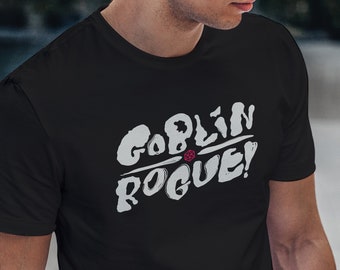 Goblin Rogue T-Shirt: DnD Player Character Tee