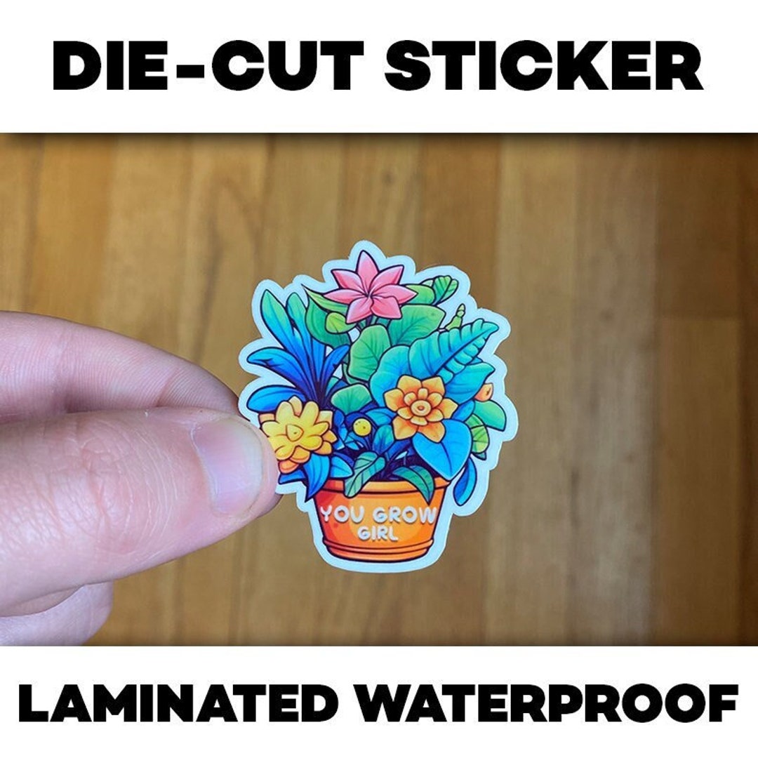 Plant Sticker, You Grow Girl, Laptop Decal, Water Bottle Sticker, Gift