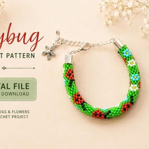 May include: A bead crochet bracelet featuring a green background with red ladybug and white flower patterns, finished with silver-tone metal ends and a flower charm. The text reads Ladybug BEAD CROCHET PATTERN, DIGITAL FILE INSTANT DOWNLOAD.