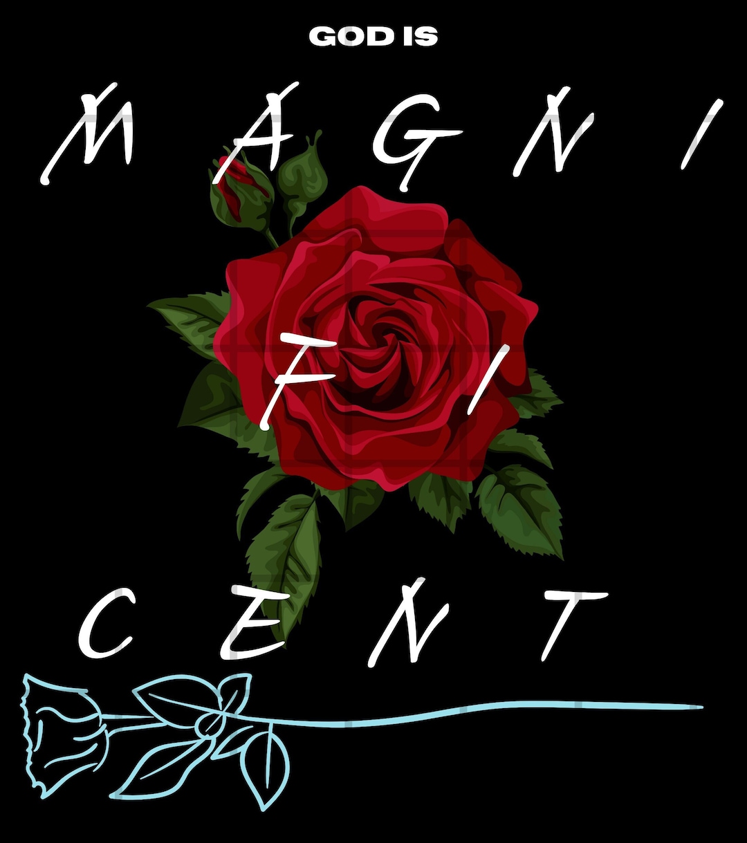 Magificent Roses God is Magnificent Rose Graphic: Christian PNG Sublimation (digital ...