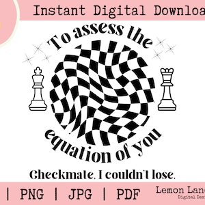 To Assess The Equation of You, Checkmate | Mastermind Digital Art | Sublimation and Cutting Files