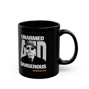 Unarmed and Dangerous, Inspirational Mug, Motivational Mug, Words Matter zdjęcie 3