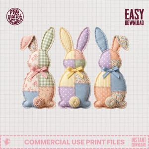 May include: Three decorative patchwork Easter bunny figures in pastel colours. Each bunny features a different pattern, including floral, polka dot, and gingham. They have ribbon bows and pom-poms. The image includes the text "PNG DIGITAL DESIGN" and "EASY DOWNLOAD".