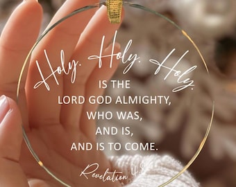 2026 Christmas Ornament, Revelation 4:8 Bible Verse, Gift for Christian, Bible Study Gift, Stocking Stuffer, Available in Glass or Acrylic