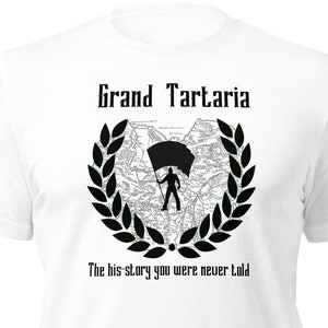 Grand Tartaria T-Shirt, T-Shirt, Mud Flood, Tartary, Historic Lie, Set OF Lies Agreed Upon, Great Tartary