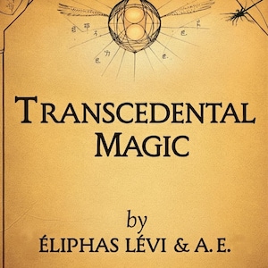 Transcendental Magic: Its Doctrine and Ritual by Éliphas Lévi & A.E, Spiritual eBook Download, Occult Magic Book Download PDF