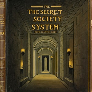Secret Society System: Rare 1882 Book on Hidden Networks and Power