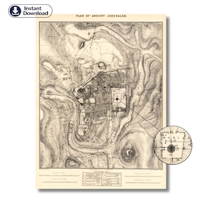 May include: An antique map titled "Plan of Ancient Jerusalem" with detailed illustrations of the city's layout. The map is in sepia tones, featuring intricate details of buildings, streets, and surrounding terrain. Includes a zoomed-in inset of a specific area. The words "Instant Download" are in the upper left corner.