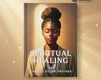 Spiritual Healing Book 1909, Energy Healing & Mind Power Techniques, Alternative Healing Guide, Faith Based Healing PDF