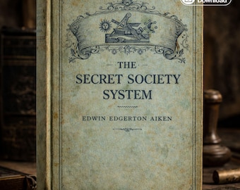 Secret Society System 1882, Secret Societies Book, Hidden Power and Rituals, Freemason & Illuminati History, Vintage PDF