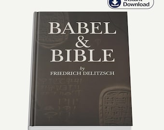 Babel and Bible: Ancient Babylonian Influences on the Hebrew Scriptures, Hebrew Bible Babel PDF, Religious Texts eBook Download