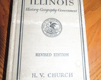 1931 Book - Illinois History, Geography, Government by H.V. Church