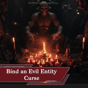 Bind An Evil Entity Curse