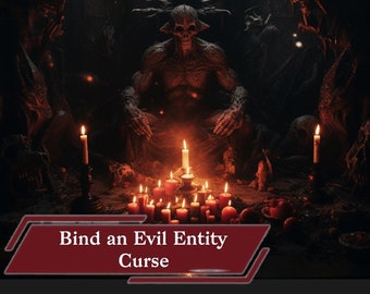 Bind An Evil Entity Curse
