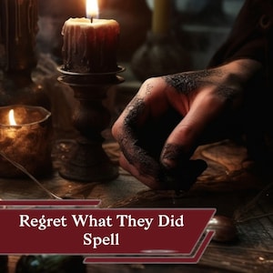 Regret What They Did Spell