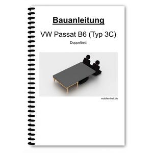 Może przedstawiać: Czarno-biała ilustracja ramy łóżka budowanej w bagażniku Volkswagena Passata B6 (Typ 3C). Ilustracja przedstawia ramę łóżka budowaną nad tylnymi siedzeniami. Tekst "Bauanleitung VW Passat B6 (Typ 3C) Doppelbett" jest widoczny na stronie. Tekst "mobiles-bett.de" jest widoczny na dole strony.