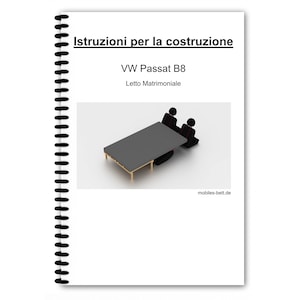 May include: A spiral-bound instruction manual with the title "Istruzioni per la costruzione" and the text "VW Passat B8 Letto Matrimoniale." The image shows a 3D rendering of a bed with two stick figures.