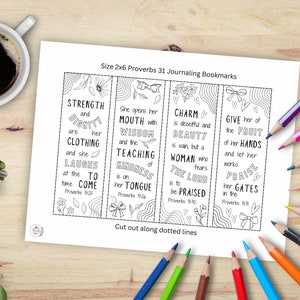 May include: Four black and white printable bookmarks with floral designs and inspirational quotes from Proverbs 31. The bookmarks are designed to be cut out along dotted lines. The text on the bookmarks includes "Strength and Dignity", "She opens her Mouth with Wisdom", "Charm is deceitful and Beauty is vain", and "Give her of the Fruit of her Hands".
