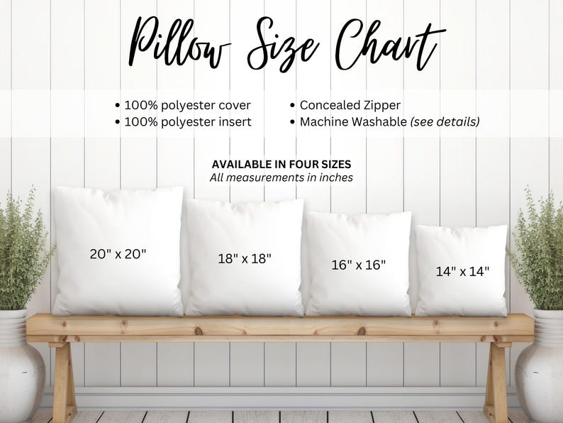 May include: Pillow size chart with four white pillows of varying sizes: 20" x 20", 18" x 18", 16" x 16", and 14" x 14". The chart includes details about the 100% polyester cover and insert, concealed zipper, and machine washability.