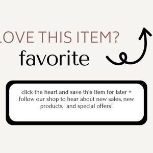 May include: A graphic with the text "LOVE THIS ITEM? favorite" in a mix of brown and black fonts. A black arrow points up and right. A white rectangle with rounded corners contains text.